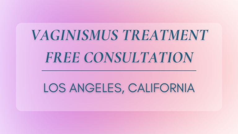 Vaginismus Treatment Los Angeles, CA