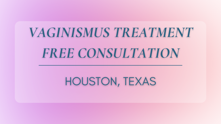 Vaginismus treatment Houston, Texas