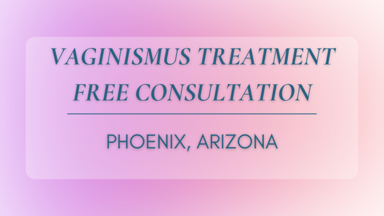 vaginismus treatment Phoenix, Arizona