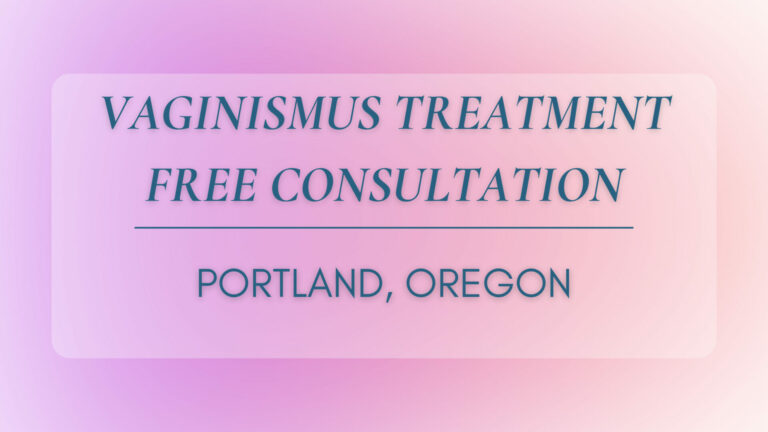 Vaginismus treatment Portland, Oregon